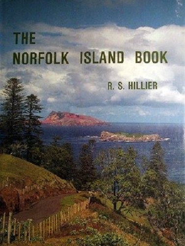 The Norfolk Island Book by R. S Hillier